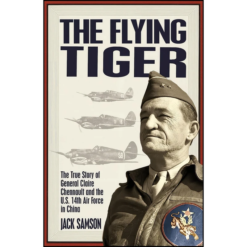 کتاب The Flying Tiger اثر Jack Samson انتشارات Lyons Press