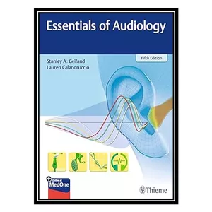 کتاب Essentials of Audiology 5th Edition اثر Stanley A. Gelfand , Lauren Calandruccio انتشارات مؤلفین طلایی