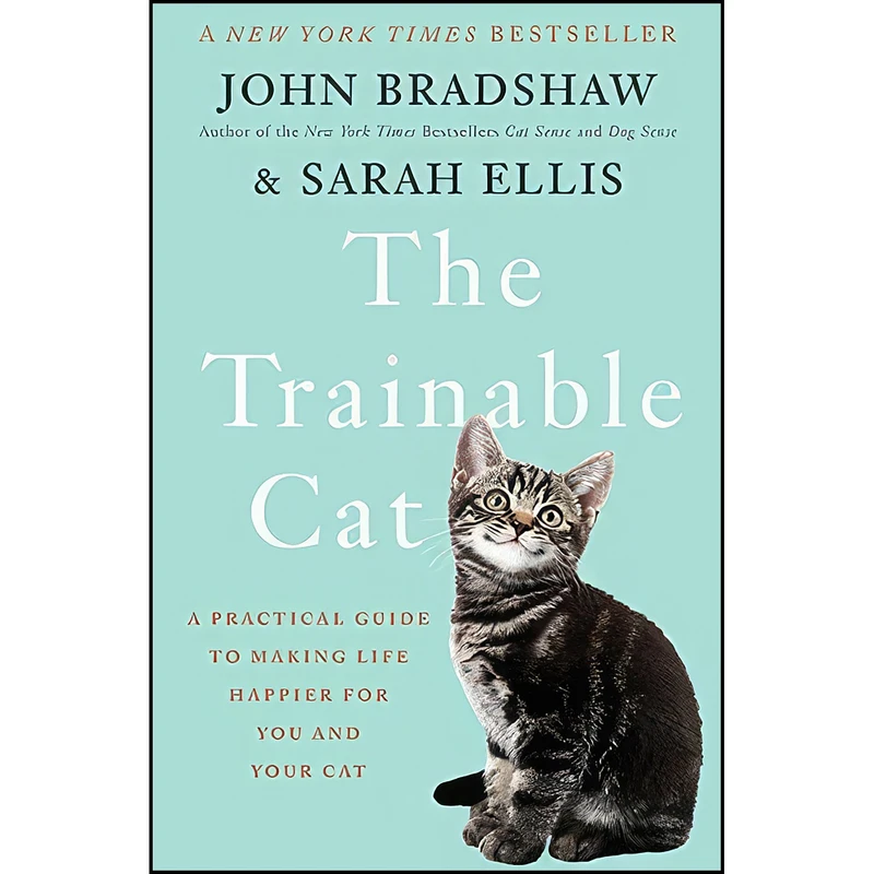 کتاب The Trainable Cat اثر John Bradshaw and Sarah Ellis انتشارات Basic Books