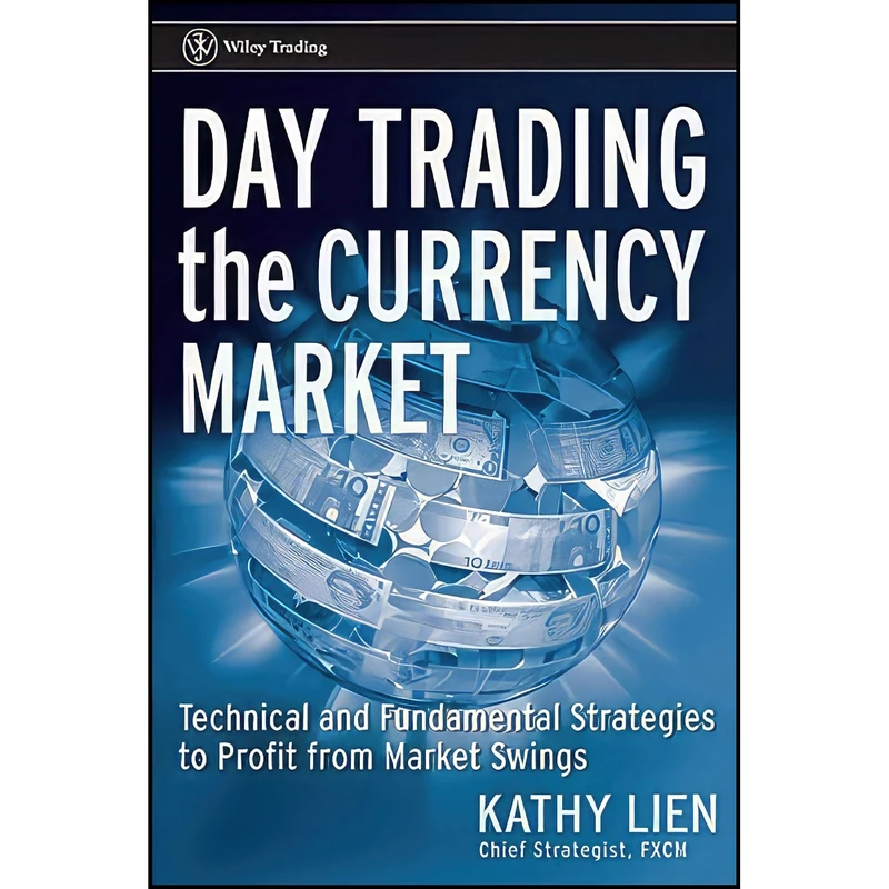 کتاب Day Trading the Currency Market اثر Kathy Lien انتشارات Wiley