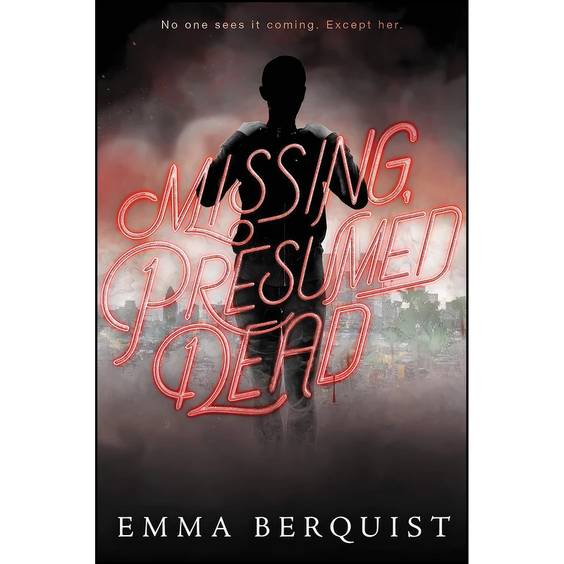 کتاب Missing, Presumed Dead اثر Emma Berquist انتشارات Greenwillow Books