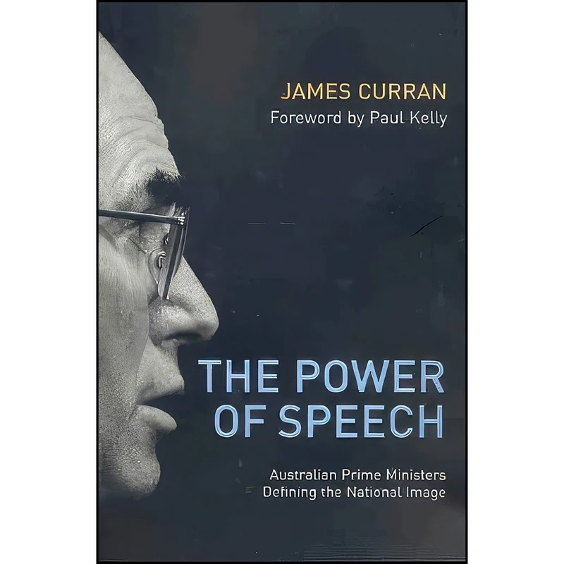 کتاب The Power of Speech اثر James Curran انتشارات Melbourne University Publishing