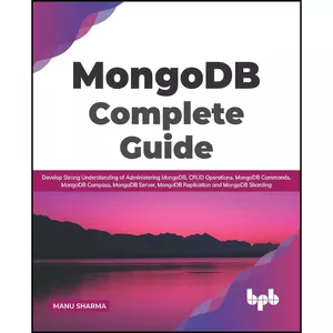 کتاب MongoDB Complete Guide اثر Manu Sharma انتشارات بله