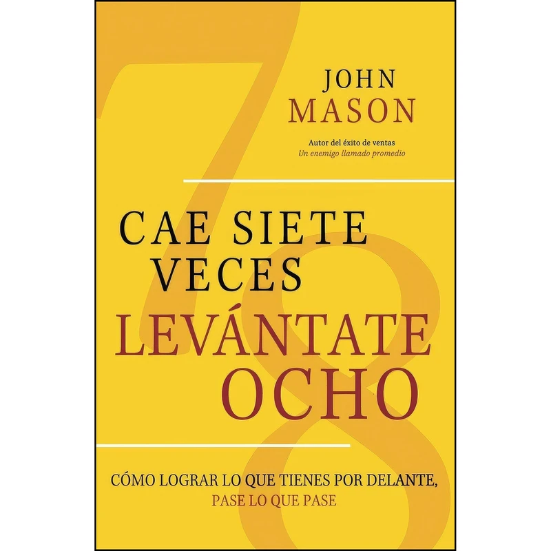 کتاب Cae Siete Veces, Levantate Ocho اثر John Mason انتشارات Worthy Books