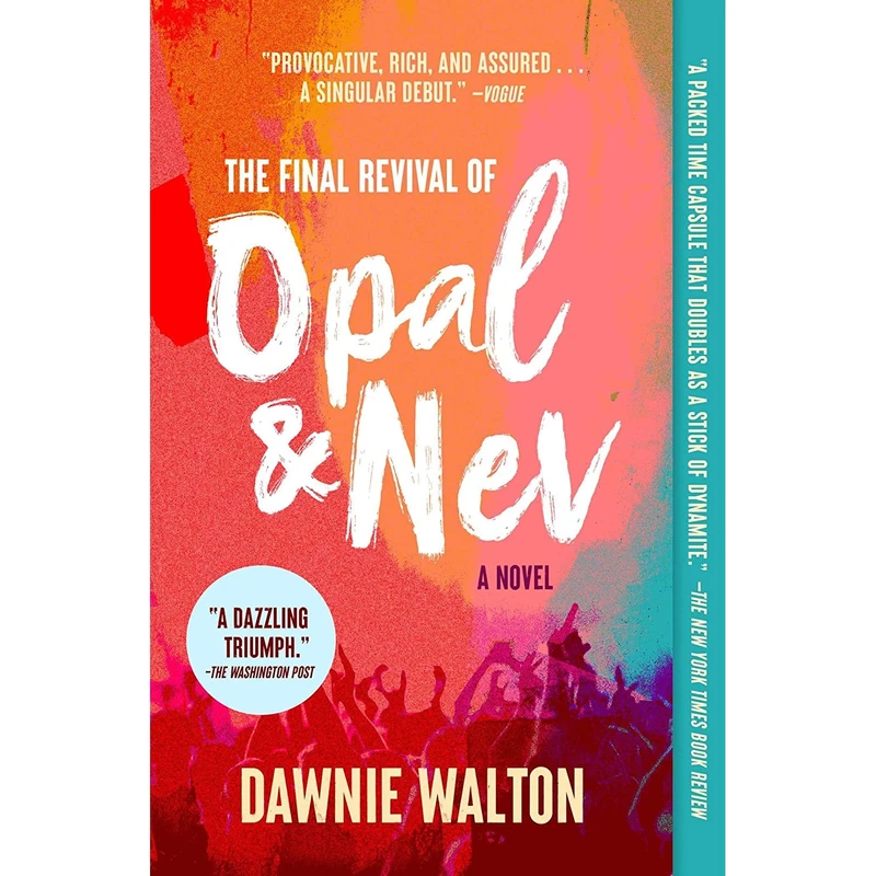 کتاب The Final Revival of Opal & Nev: A Novel اثر Dawnie Walton انتشارات 37 Ink
