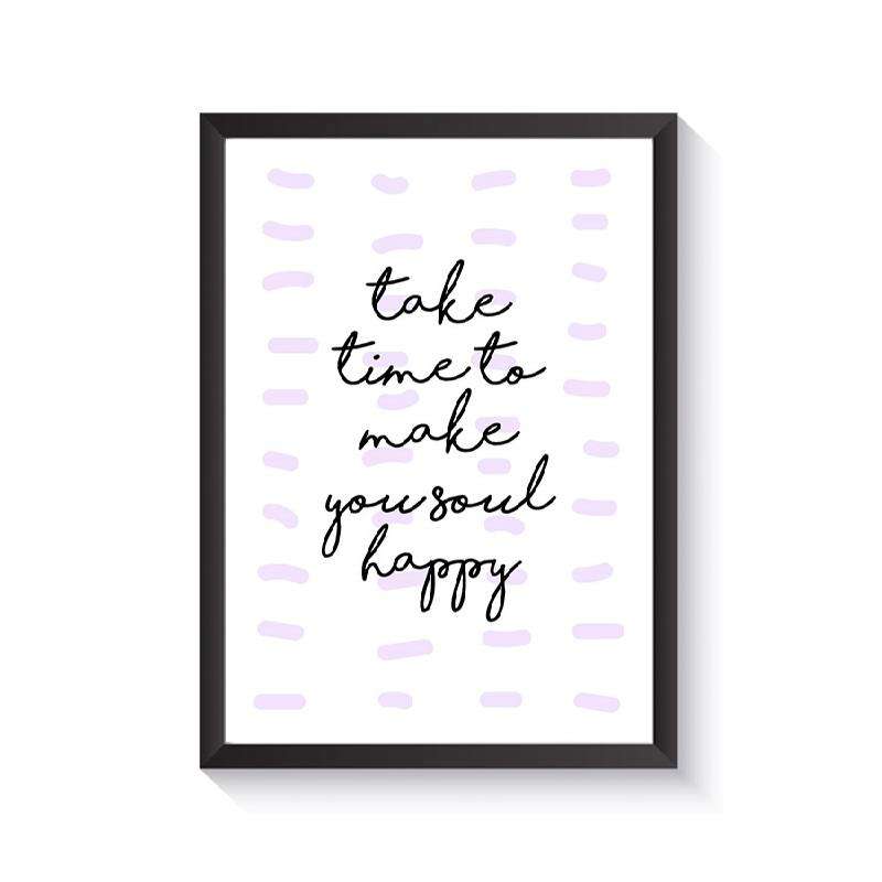 تابلو وینا مدل Take Time To Make Your Soul Happy تابلو وینا مدل Take Time To Make Your Soul Happy
