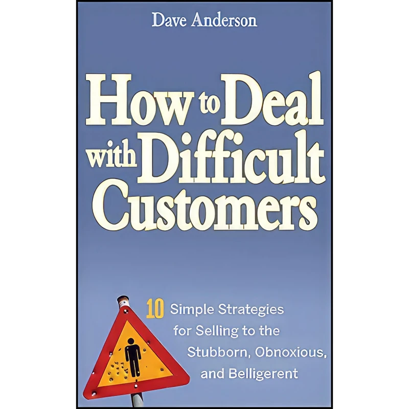 کتاب How to Deal with Difficult Customers اثر Dave Anderson انتشارات Wiley