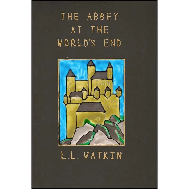 کتاب The Abbey at the World's End اثر LL Watkin انتشارات Lulu.com