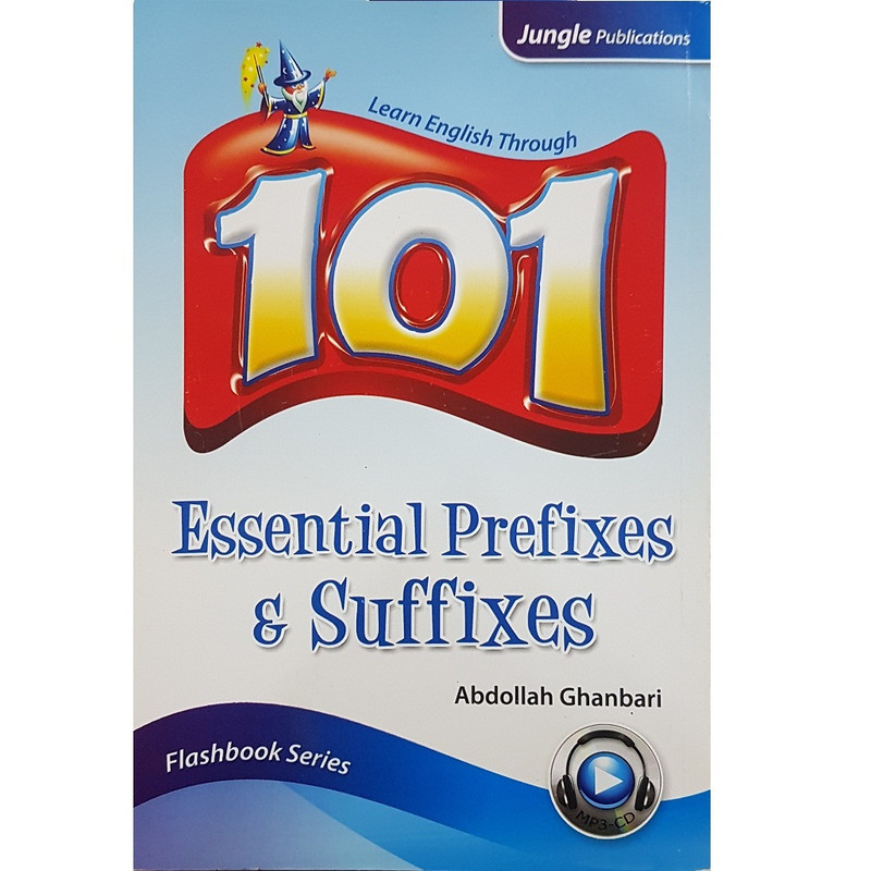 کتاب 101 Essential Prefixes & Suffixes  اثر Abdollah Ghanbari انتشارات  Jungle Publication