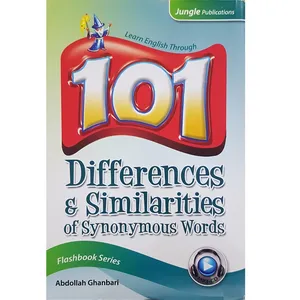 کتاب 101 Differences & Similarities of Synonymous Words اثر Abdollah Ghanbari انتشارات Jungle Publication
