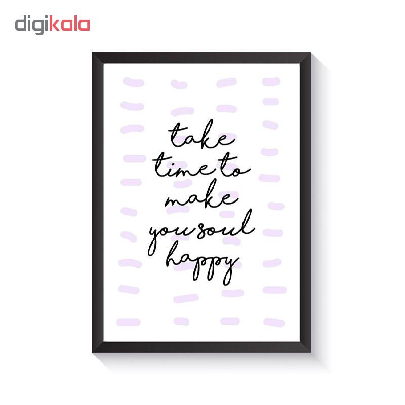 تابلو وینا مدل Take Time To Make Your Soul Happy تابلو وینا مدل Take Time To Make Your Soul Happy