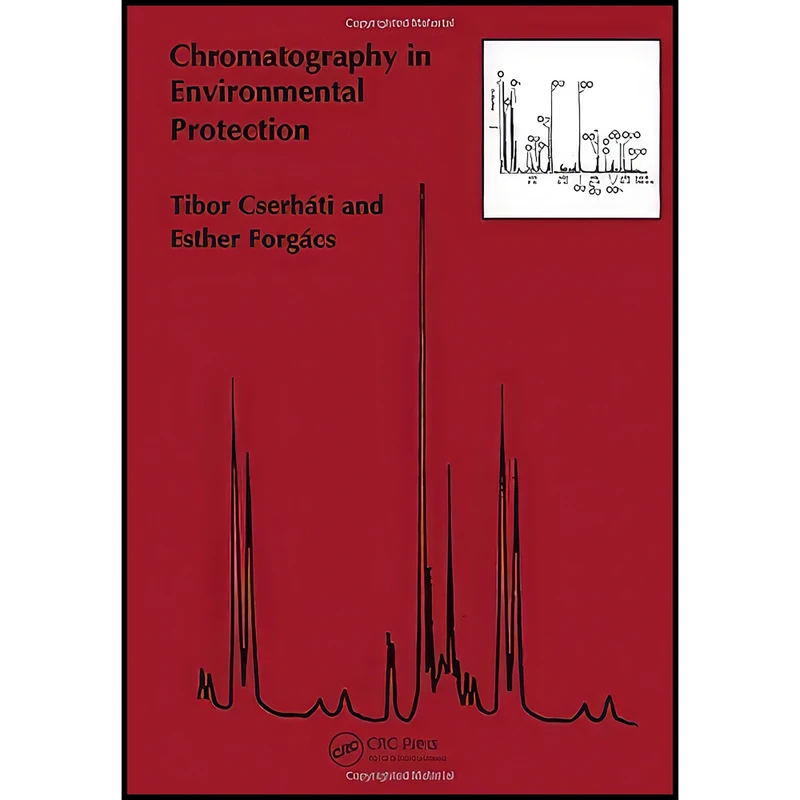 کتاب Chromatography in Environmental Protection  اثر Tibor Cserhati and Esther Forgacs انتشارات CRC Press