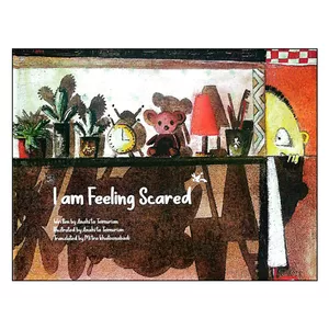 کتاب I Am Feeling Scared اثر آناهیتا تیموریان
 انتشارات کانون پرورش فکری کودکان و نوجوانان