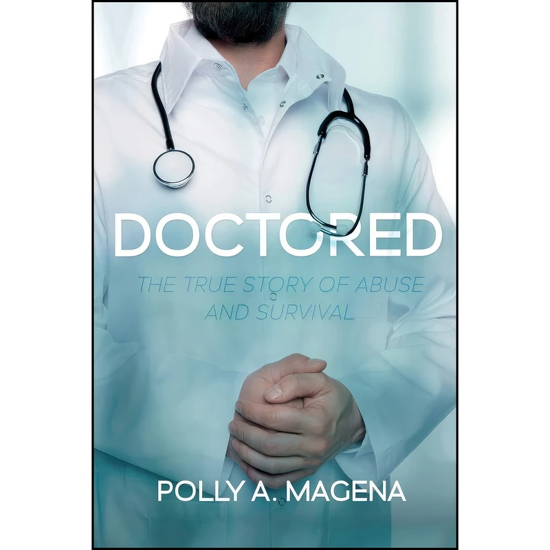کتاب Doctored اثر Polly A Magena انتشارات Troubador Publishing Ltd