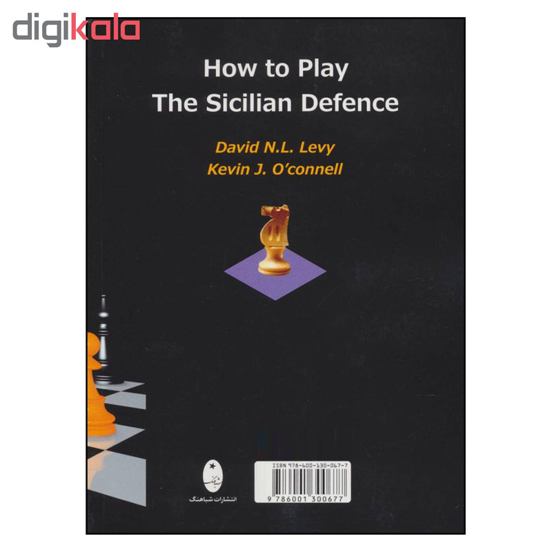 How to Play The Sicilian Defense: Levy, David N. L., O'Connell