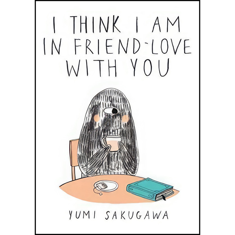 کتاب I Think I Am In Friend-Love With You اثر Yumi Sakugawa انتشارات Adams Media