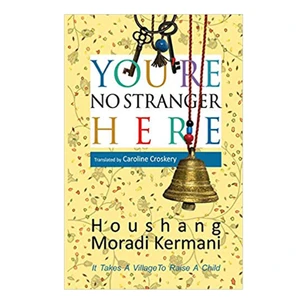 کتاب YOU’RE NO STRANGER HERE اثر Houshang Moradi Kermani انتشارات شمع و مه