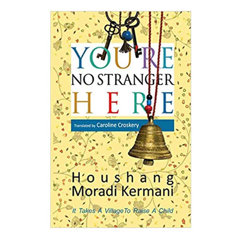کتاب YOU’RE NO STRANGER HERE اثر Houshang Moradi Kermani انتشارات شمع و مه