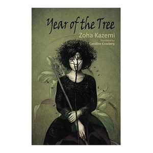 کتاب YEAR OF THE TREE اثر Zoha Kazemi انتشارات شمع و مه