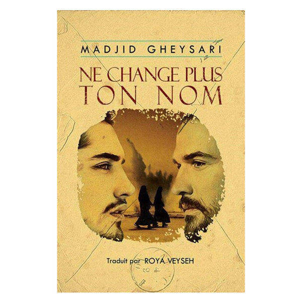 کتاب NE CHANGE PLUS TON NOM اثر Majid Gheisari انتشارات شمع و مه
