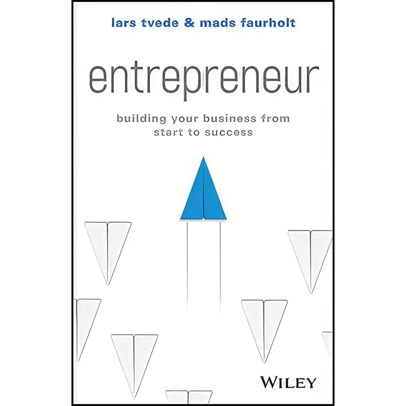 کتاب Entrepreneur اثر Mads Faurholt and Lars Tvede انتشارات Wiley