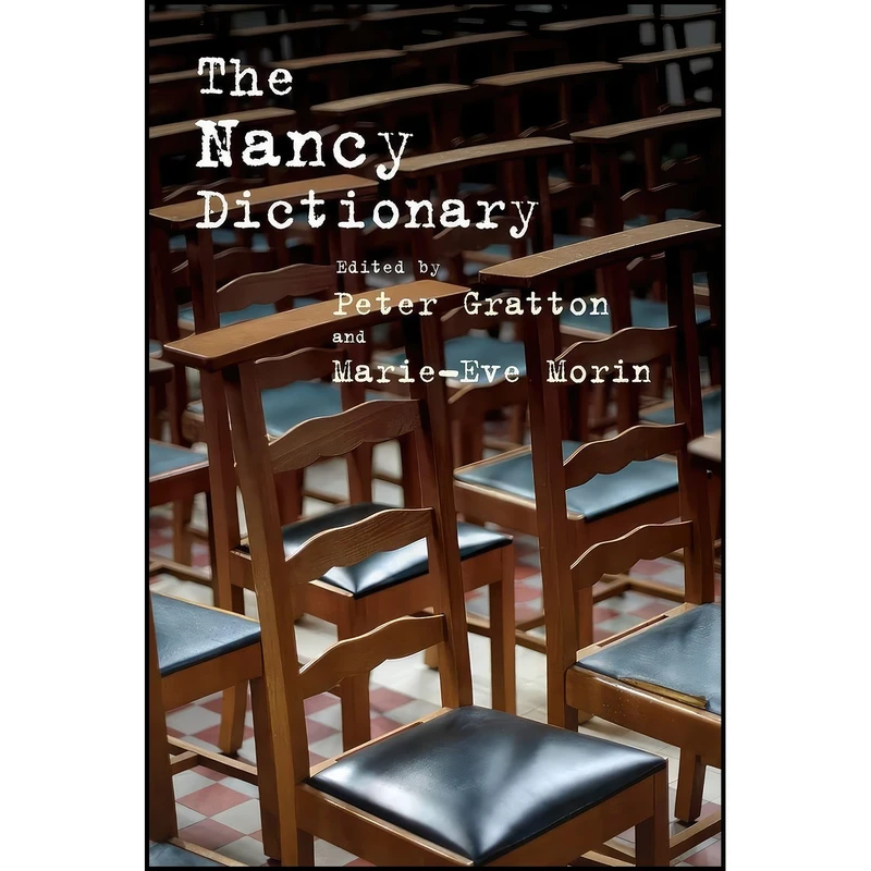 کتاب The Nancy Dictionary  اثر Peter Gratton and Marie-Eve Morin انتشارات Edinburgh University Press