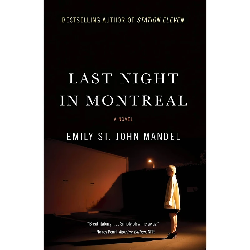 کتاب Last Night in Montreal اثر Emily St. John Mandel انتشارات تازه ها