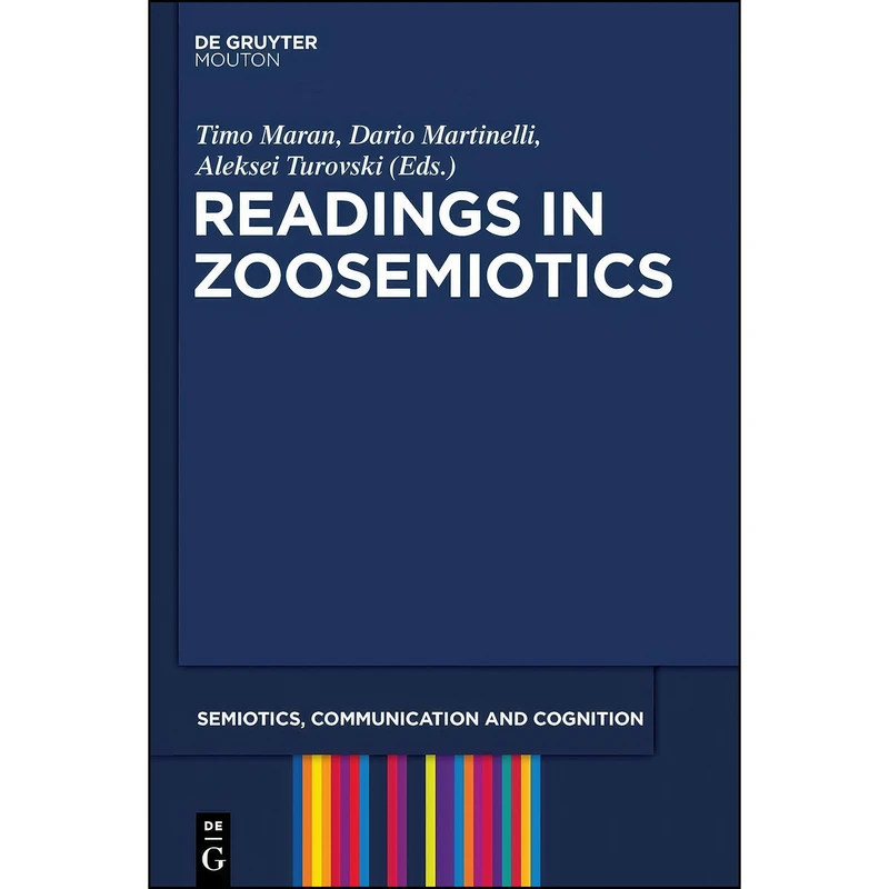 کتاب Readings in Zoosemiotics  اثر جمعي از نويسندگان انتشارات De Gruyter Mouton