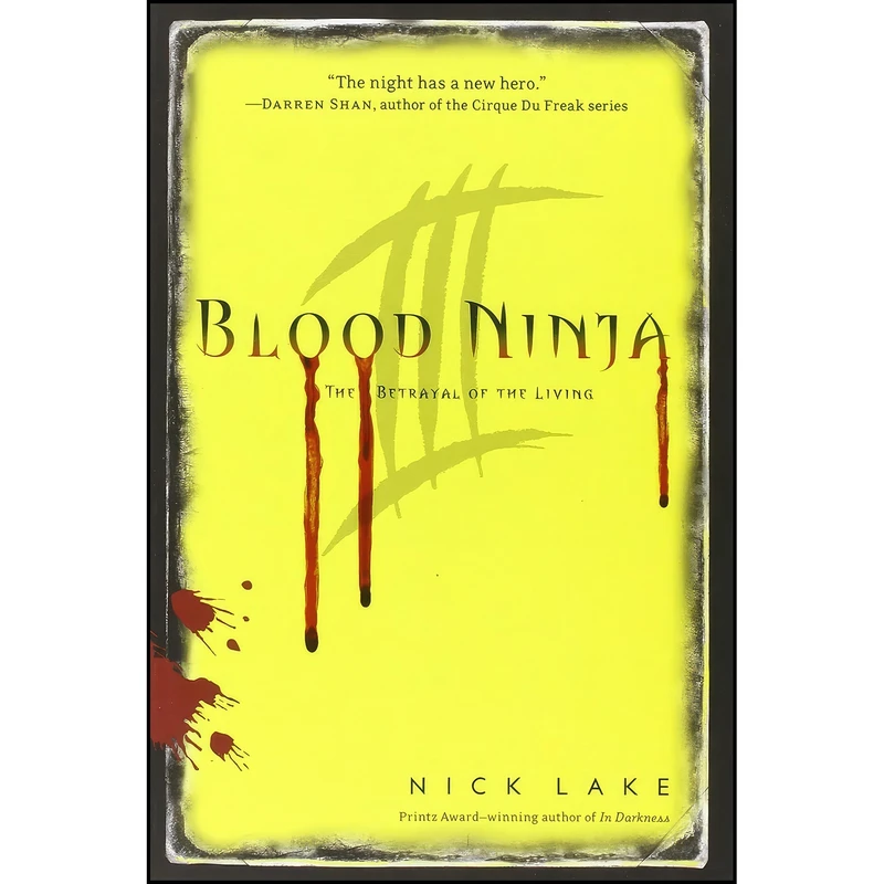 کتاب Blood Ninja III اثر Nick Lake انتشارات Simon & Schuster Books for Young Readers
