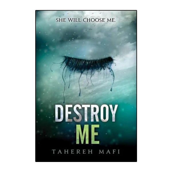 کتاب Destroy Me اثر Tahereh Mafi انتشارات نبض دانش