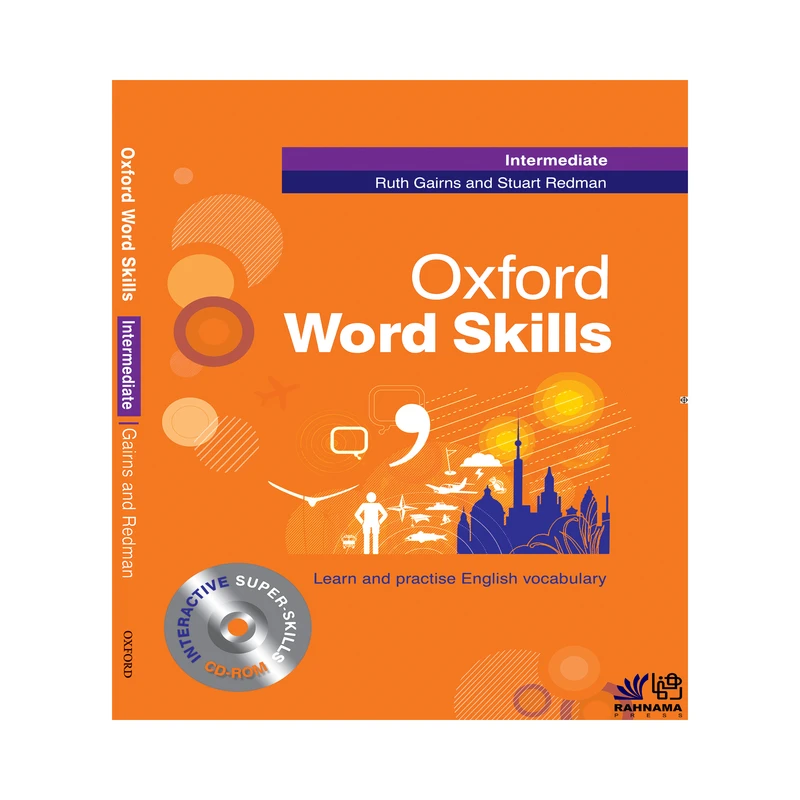 کتاب OXFORD WORD SKILL INTERMEDIATE اثر RUTH GAIRNS AND STUART REDMAN انتشارات رهنما 