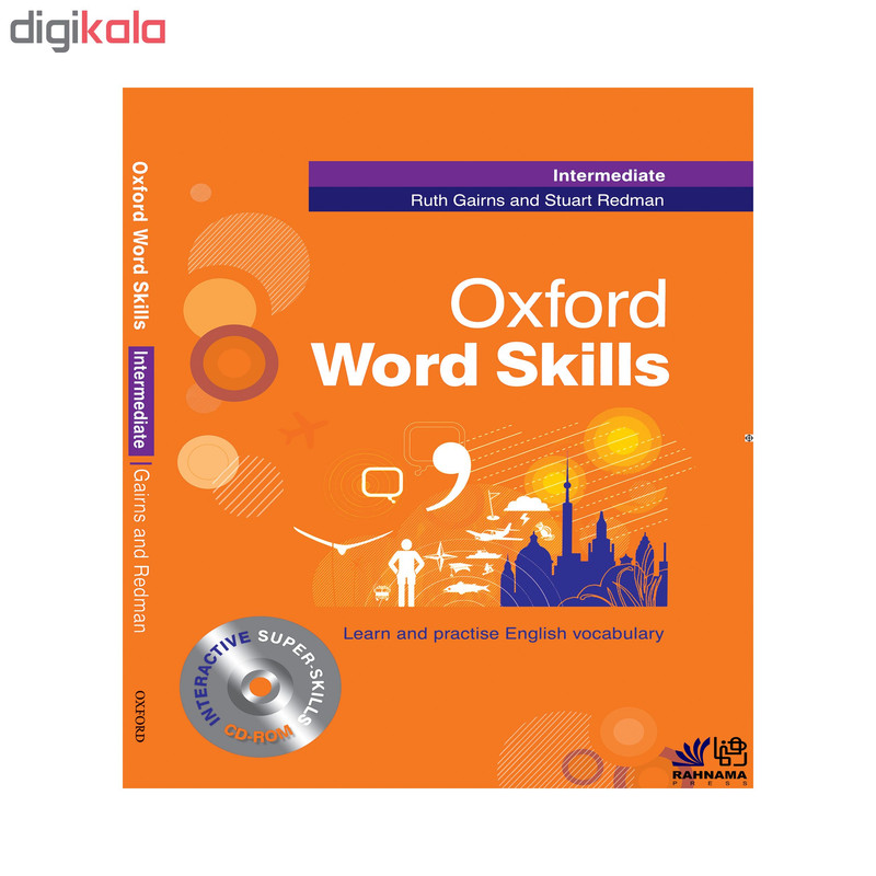 کتاب OXFORD WORD SKILL INTERMEDIATE اثر RUTH GAIRNS AND STUART REDMAN انتشارات رهنما کتاب OXFORD WORD SKILL INTERMEDIATE اثر RUTH GAIRNS AND STUART REDMAN انتشارات رهنما