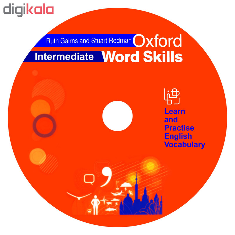 کتاب OXFORD WORD SKILL INTERMEDIATE اثر RUTH GAIRNS AND STUART REDMAN انتشارات رهنما کتاب OXFORD WORD SKILL INTERMEDIATE اثر RUTH GAIRNS AND STUART REDMAN انتشارات رهنما