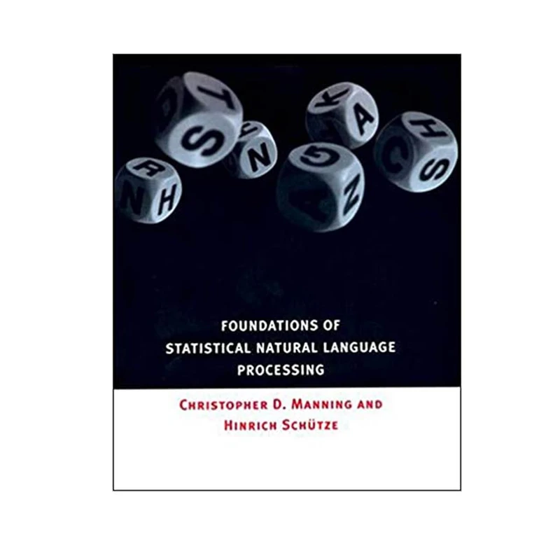 کتاب Foundations of Statistical Natural Language Processing, 1st Edition اثر Christopher D. Manning and Hinrich Schütze انتشارات مؤلفین طلایی