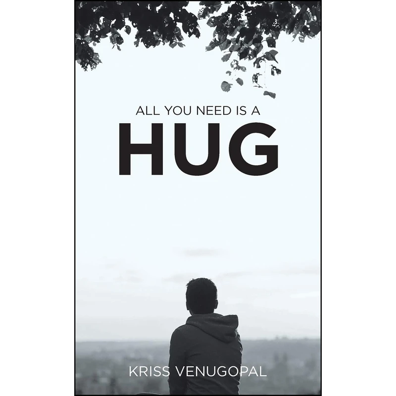 کتاب All You Need is a Hug اثر Kriss Venugopal انتشارات تازه ها