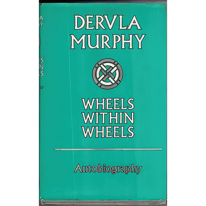 کتاب Wheels within wheels اثر Dervla Murphy انتشارات J. Murray