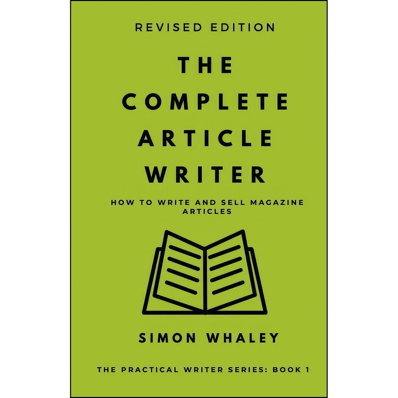 کتاب The Complete Article Writer اثر Simon Whaley انتشارات Simon Whaley