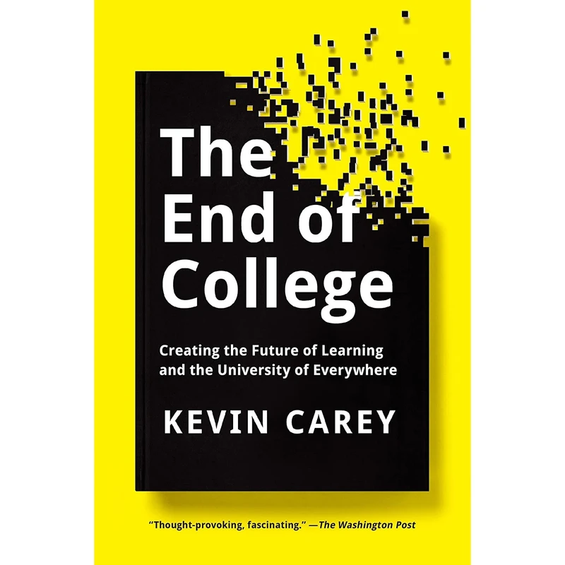 کتاب The End of College اثر Kevin Carey انتشارات Riverhead Books