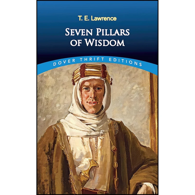 کتاب Seven Pillars of Wisdom  اثر T. E. Lawrence انتشارات Dover Publications