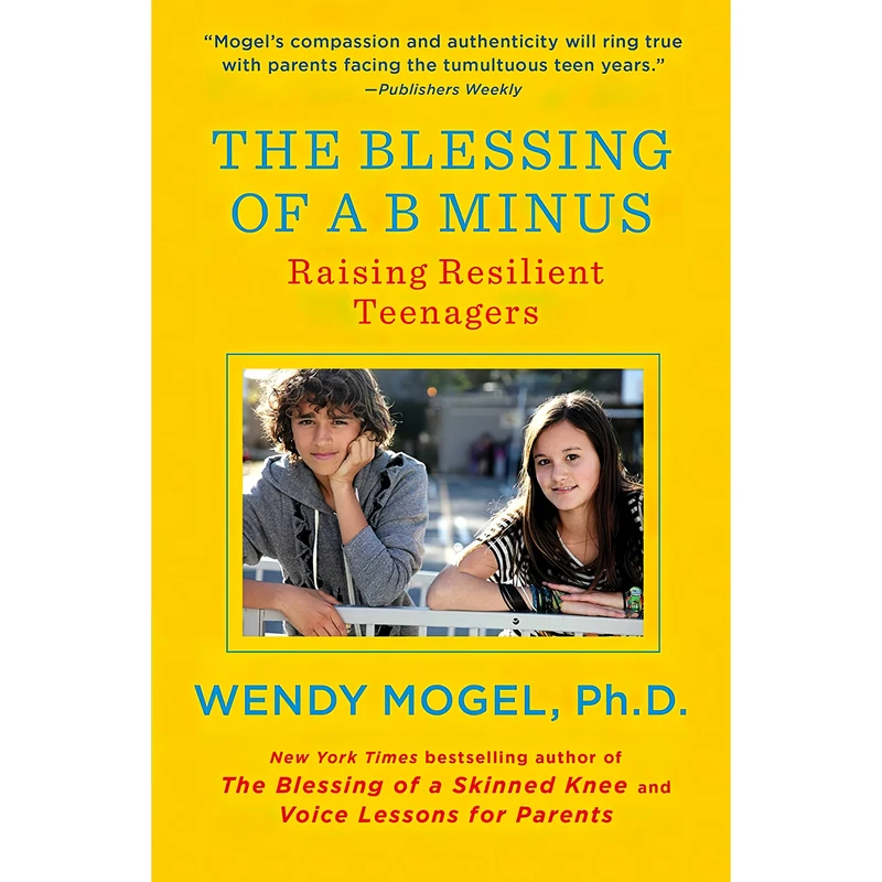 کتاب The Blessing of a B Minus اثر Wendy Mogel انتشارات Scribner