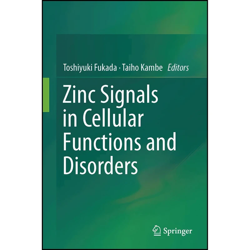کتاب Zinc Signals in Cellular Functions and Disorders اثر Taiho Kambe Toshiyuki Fukada انتشارات Springer