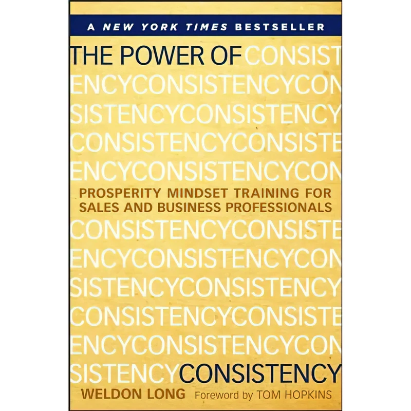 کتاب The Power of Consistency اثر Weldon Long انتشارات Wiley