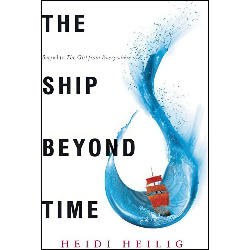 کتاب The Ship Beyond Time  اثر Heidi Heilig انتشارات Greenwillow Books