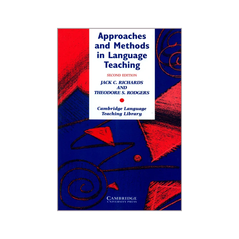 کتاب Approaches and Methods in Language Teaching اثر JACK C. RICHARDS and THEODORE S. RODGERS انتشارات CAMBRIDGE