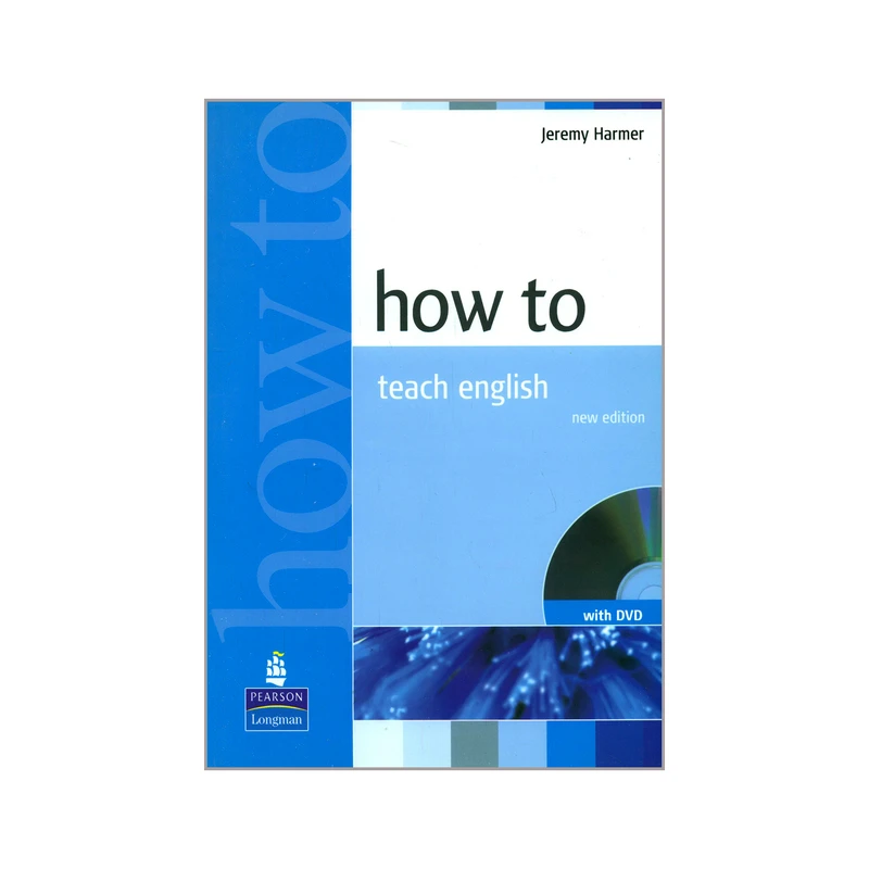 کتاب how to teach english اثر Jeremy Harmer انتشارات PEARSON