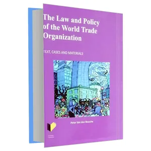 کتاب The Law and Policy of the World Trade Organization اثر Peter Van den Bossche انتشارات خرسندی