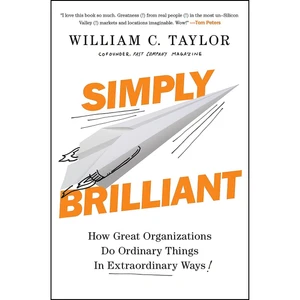 کتاب Simply Brilliant اثر William C. Taylor انتشارات Portfolio