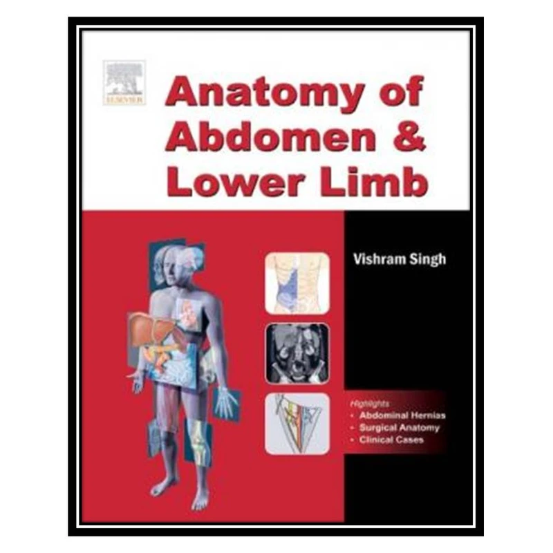 کتاب Anatomy of Abdomen and Lower Limb اثر Vishram Singh انتشارات مؤلفین طلایی