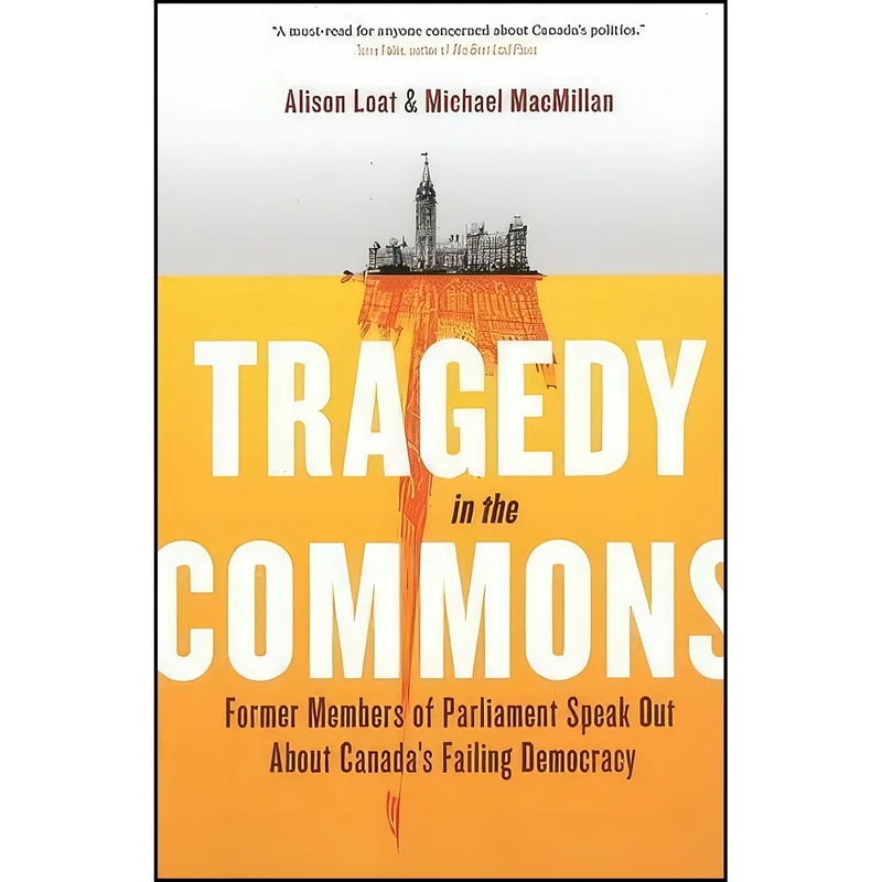 کتاب Tragedy in the Commons اثر Alison Loat and Michael MacMillan انتشارات Random House Canada