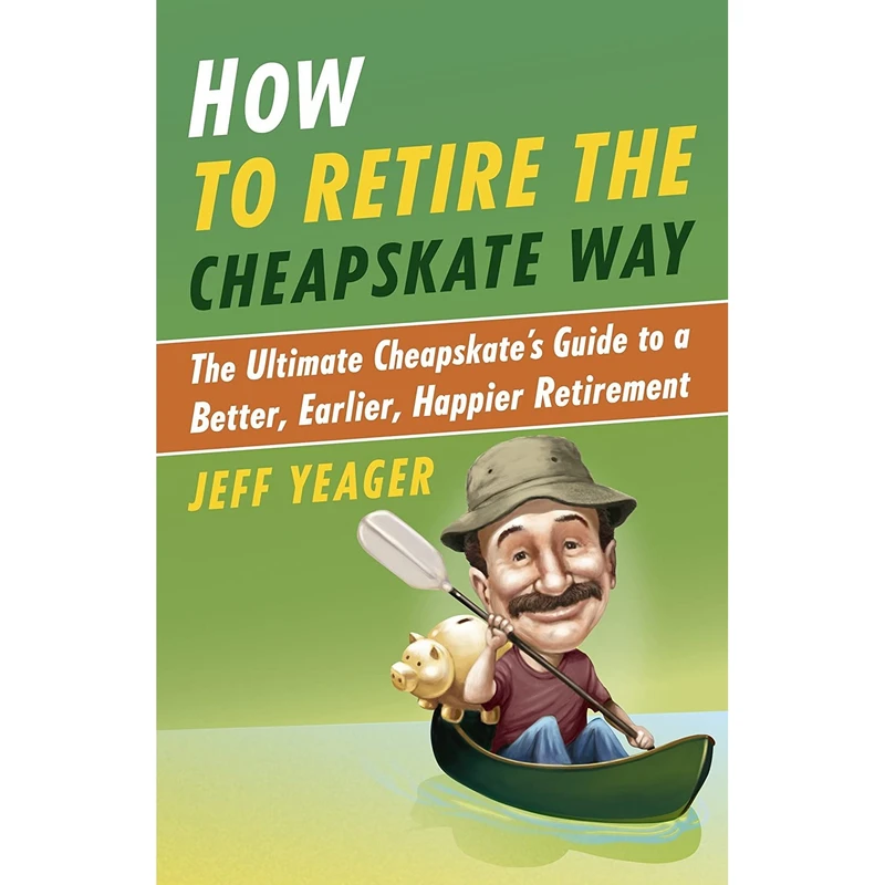 کتاب How to Retire the Cheapskate Way اثر Jeff Yeager انتشارات Currency